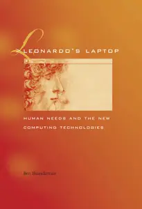 Leonardo's Laptop: Human Needs and the New Computing Technologies