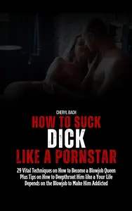 How to Suck Dick like a Pornstar