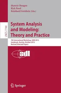 System Analysis and Modeling: Theory and Practice: 7th International Workshop, SAM 2012, Innsbruck, Austria, October 1-2, 2012.