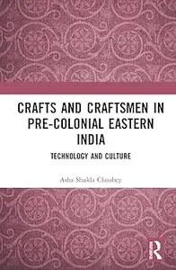 Crafts and Craftsmen in Pre-colonial Eastern India