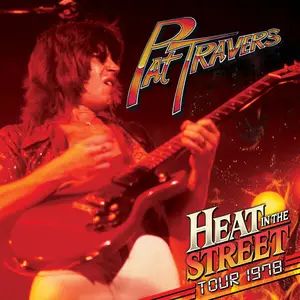 Pat Travers - Heat In The Street Tour (Live 1978) (2025)