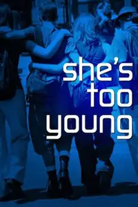 She's Too Young (2004)