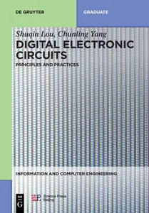 Digital Electronic Circuits: Principles and Practices (Information and Computer Engineering, 4)