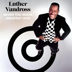 Luther Vandross - Never Too Much: Greatest Hits (2024/2025)