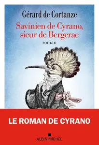 Gérard de Cortanze, "Savinien de Cyrano, sieur de Bergerac"