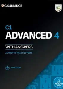 C1 Advanced 4 Student's Book with Answers with Audio with Resource Bank: Authentic Practice Tests