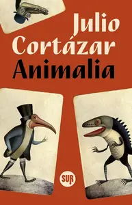 Julio Cortázar - Animalia