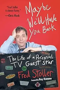 Maybe We'll Have You Back: The Life of a Perennial TV Guest Star