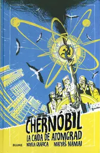 Chernóbil. La caida de Atomgrad