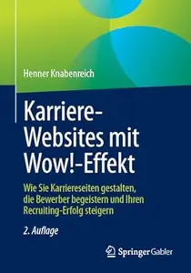 Karriere‐Websites mit Wow!‐Effekt, 2.Auflage