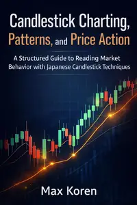 Candlestick Charting, Patterns, and Price Action