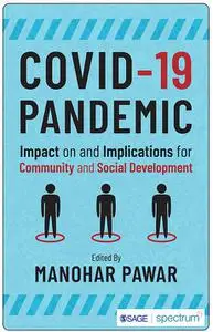 COVID-19 Pandemic: Impact on and Implications for Community and Social Development