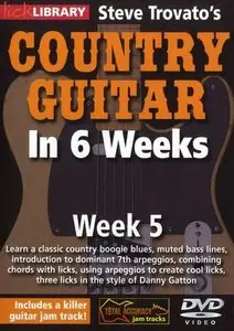 Lick Library - Steve Trovato's Country Guitar in 6 Weeks: Week 5