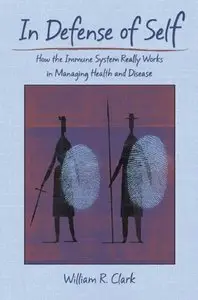 In Defense of Self: How the Immune System Really Works (repost)