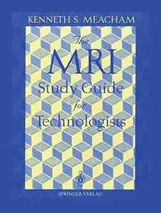 The MRI Study Guide for Technologists