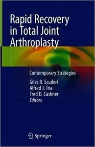 Rapid Recovery in Total Joint Arthroplasty: Contemporary Strategies