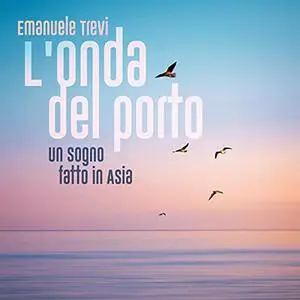 «L'onda del porto» by Emanuele Trevi