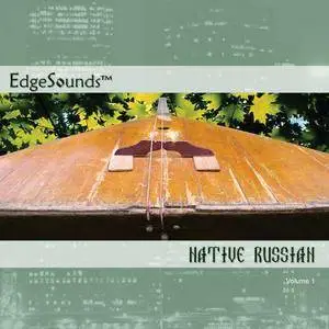 EdgeSounds Native Russian Vol 1 KONTAKT