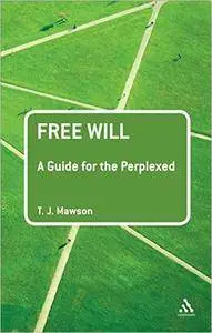 Free Will: A Guide for the Perplexed