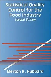 Statistical Quality Control for the Food Industry by Merton Hubbard