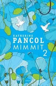 «Mimmit 2» by Katherine Pancol