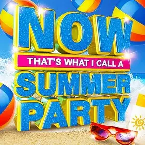 Various Artists - NOW Thats What I Call A Summer Party (2015)