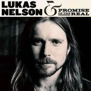 Lukas Nelson & Promise Of The Real - Lukas Nelson & Promise Of The Real (2017) [Official Digital Download 24-bit/96kHz]