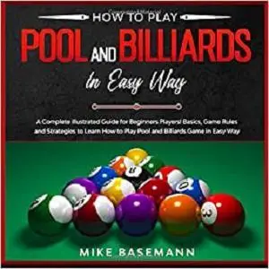 How to Play Pool and Billiards in Easy Way