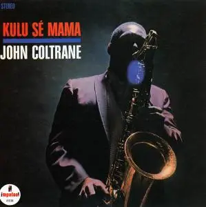 John Coltrane - Kulu Sé Mama (1966) [Reissue 1987]