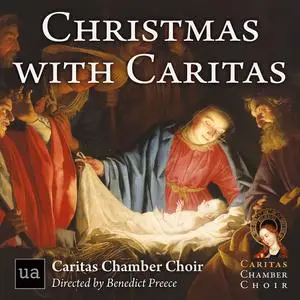 Caritas Chamber Choir & Benedict Preece - Christmas with Caritas (2022) [Official Digital Download 24/96]