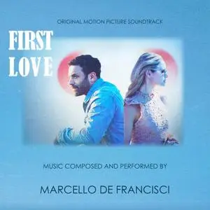 Marcello De Francisci - First Love (Original Motion Picture Soundtrack) (2019)