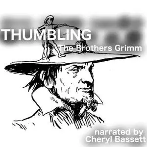 «Thumbling» by Jacob Grimm,Wilhelm Grimm