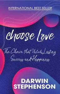 «choose Love» by Darwin Stephenson