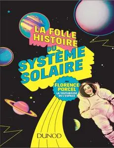 Florence Porcel, "La folle histoire du système solaire"