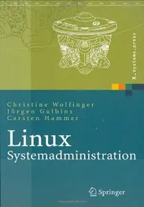 Linux Systemadministration: Grundlagen, Konzepte, Anwendung