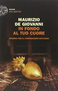 In fondo al tuo cuore di Maurizio de Giovanni