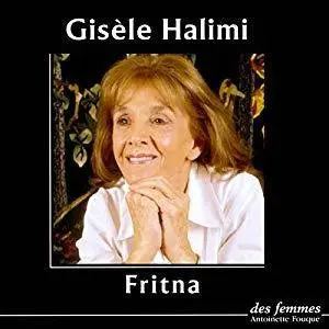 Gisèle Halimi, "Fritna"