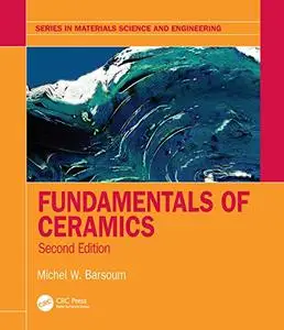 Fundamentals of Ceramics, 2nd Edition