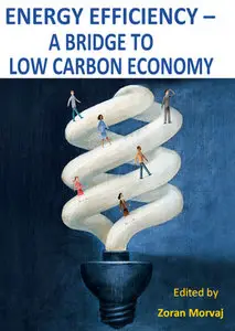 "Energy Efficiency - A Bridge to Low Carbon Economy"  ed. by Zoran Morvaj