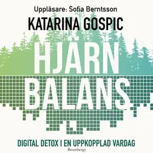 «Hjärnbalans - Digital detox i en uppkopplad vardag» by Katarina Gospic