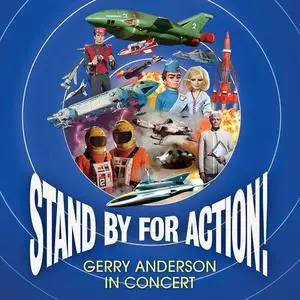 Carrot Productions Hackenbacker Orchestra - Stand By For Action! Gerry Anderson In Concert (2022)