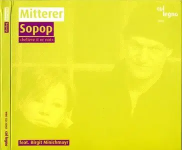 Wolfgang Mitterer - Sopop - Believe It or Not (2008)