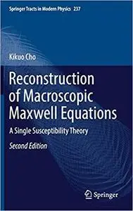 Reconstruction of Macroscopic Maxwell Equations: A Single Susceptibility Theory (repost)