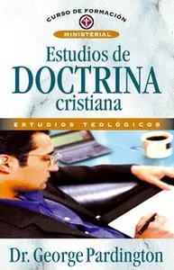 «Estudios de Doctrina Cristiana» by George Palmer Pardington