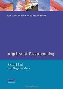 The Algebra of Programming (Repost)