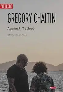 Gregory and Virginia Chaitin: Against Method (2015)