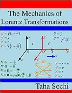 The Mechanics of Lorentz Transformations