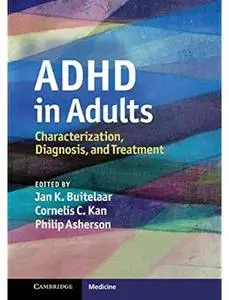 ADHD in Adults: Characterization, Diagnosis, and Treatment [Repost]