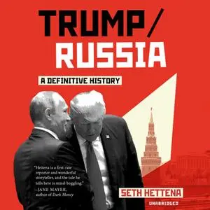 «Trump/Russia» by Seth Hettena