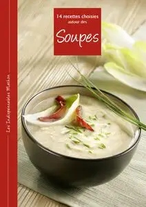 Collectif, "14 recettes choisies autour des Soupes"